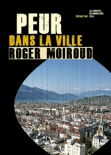 Peur dans la ville : une enquête du commissaire Féra - Roger Moiroud
