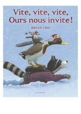 Vite, vite, vite, Ours nous invite ! - Brian Lies
