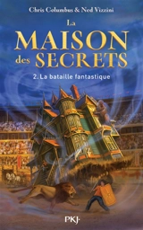La maison des secrets. Vol. 2. La bataille fantastique - Chris Columbus