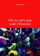 On ne m'a pas volé l'Everest - Lydia Bradey