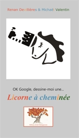 La licorne à cheminée - Renan Devillières