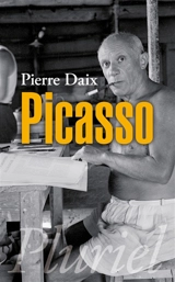 Pablo Picasso - Pierre Daix