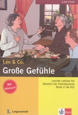 Grosse Gefühle : Leichte Lektüre für Deutsch als Fremdsprache : Stufe 2 (ab A2) - Theo Scherling