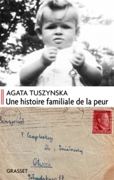 Une histoire familiale de la peur - Agata Tuszynska