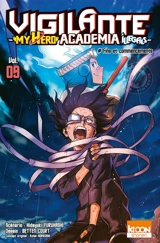 Vigilante, my hero academia illegals. Vol. 9. Fins et commencements - Hideyuki Furuhashi