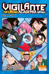 Vigilante, my hero academia illegals. Vol. 6. Un homme rationnel - Hideyuki Furuhashi