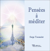 Pensées à méditer - Serge Toussaint