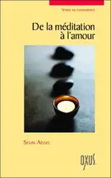 De la méditation à l'amour - Selim Aïssel