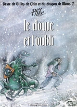 Geste de Gilles de Chin et du dragon de Mons. Vol. 2. Le doute et l'oubli - Ptiluc