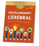 Entraînement cérébral : logique, mémoire, calcul mental, une séance par jour : en 365 jours, 2021 - Marc Esquerré