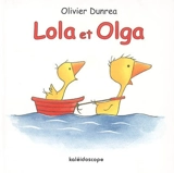 Lola et Olga - Olivier Dunrea