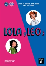Lola y Leo 3 : curso de espanol para ninos, A2.1 : libro del alumno - Marcela Fritzler