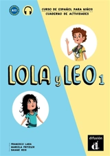 Lola y Leo 1, curso de espanol para ninos : A1.1 : cuaderno de ejercicios - Marcela Fritzler