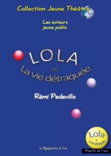 Lola ou La vie détraquée - Rémi Pedevilla