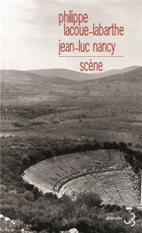 Scène. Dialogue sur le dialogue - Philippe Lacoue-Labarthe