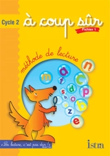 A coup sûr, cycle 2 : fichier 1 - Hélène Mézières-Vaucant