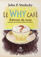 Le Why Café - John P. Strelecky