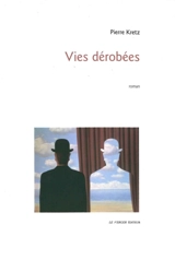 Vies dérobées - Pierre Kretz