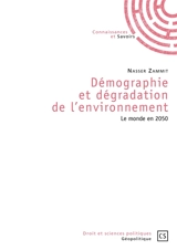 Démographie et dégradation de l'environnement : le monde en 2050 - Nasser Zammit