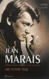 Jean Marais : une histoire vraie - Sandro Cassati