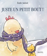 Juste un petit bout - Emile Jadoul