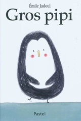 Gros pipi - Emile Jadoul