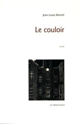 Le couloir - Jean-Louis Marteil
