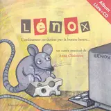 Lénox : l'ordinateur ne donne pas la bonne heure... : album livre + CD - Anne Chaintron
