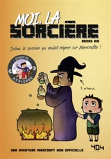 La vie secrète des monstres. Moi, la sorcière : Selma, la sorcière qui voulait régner sur Minecraftia ! - Books Kid