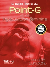 Le guide Tabou du point-G et de l'éjaculation féminine - Deborah Sundahl