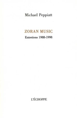 Zoran Music, entretiens 1988-1998 - Zoran Music