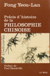 Précis d'histoire de la philosophie chinoise - Youlan Feng