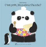 C'est prêt, monsieur Panda ? - Steve Antony