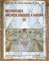 Recherches archéologiques à Haïdra. Vol. 4. La basilique II dite de Candidus ou des martyrs de la persécution de Dioclétien