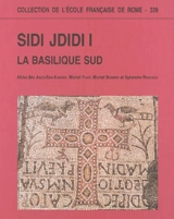 Sidi Jdidi. Vol. 1. La basilique Sud