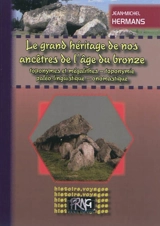 Le grand héritage de nos ancêtres de l'âge du bronze - Jean-Michel Hermans