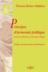 Principes d'économie politique : suivis des définitions en économie politique - Thomas Robert Malthus