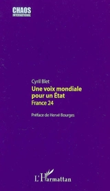 Une voix mondiale pour un Etat : France 24 - Cyril Blet