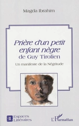 Prière d'un petit enfant nègre de Guy Tirolien : un manifeste de la négritude - Magda Ibrahim