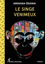 Le singe venimeux : policier - Arimasa Osawa