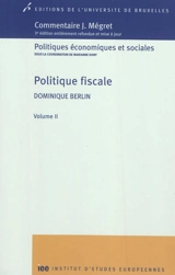 Politique fiscale. Vol. 2 - Dominique Berlin