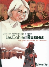Les cahiers russes (la guerre oubliée du Caucase) - Igort