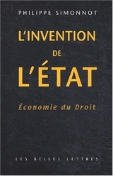 Economie du droit. L'invention de l'Etat - Philippe Simonnot