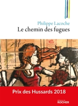 Le chemin des fugues - Philippe Lacoche
