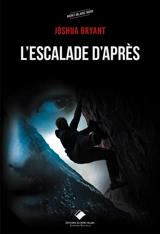 L'escalade d'après - Joshua Bryant
