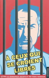 A ceux qui se croient libres - Thierry Chatbi