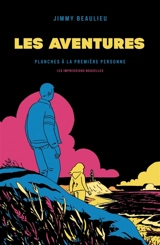 Les aventures : planches à la première personne - Jimmy Beaulieu
