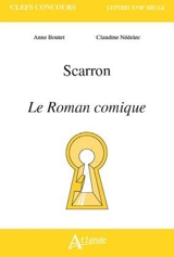 Scarron : Le roman comique - Claudine Nédelec