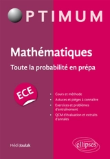 Mathématiques : toute la probabilité en prépa, ECE - Hédi Joulak