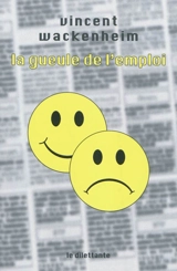 La gueule de l'emploi - Vincent Wackenheim